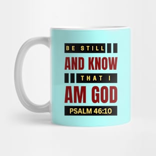 Be Still And Know That I Am God | Christian Bible Verse Psalm 46:10 Mug